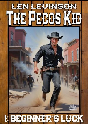 [Pecos Kid 01] • Beginner's Luck